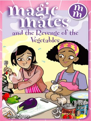 cover image of Magic Mates and the Revenge of the Vegetables